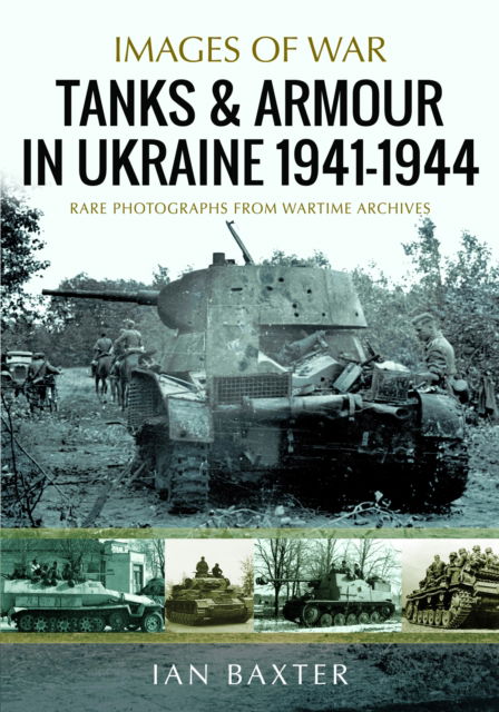 Cover for Ian Baxter · Tanks and Armour in Ukraine 1941–1944 (Paperback Book) (2025)