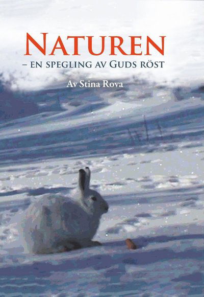 Cover for Stina Rova · Naturen : en spegling av Guds röst (Hardcover Book) (2021)