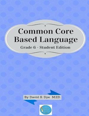 Cover for David Dye · Common Core Based Language (Book) (2015)