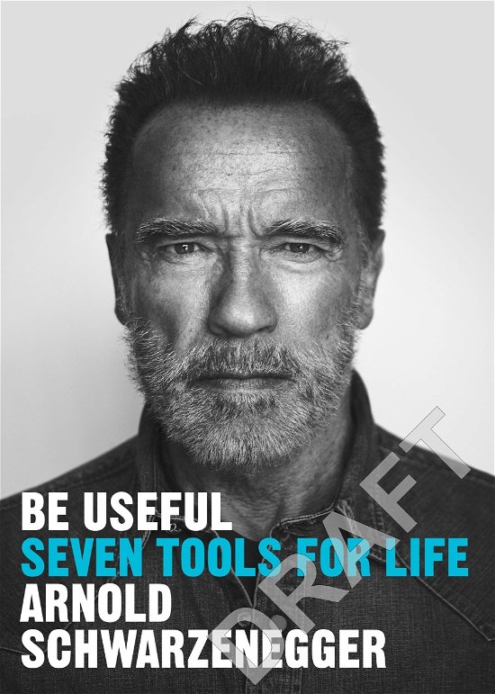 Cover for Arnold Schwarzenegger · Be Useful: Seven tools for life (Pocketbok) (2024)
