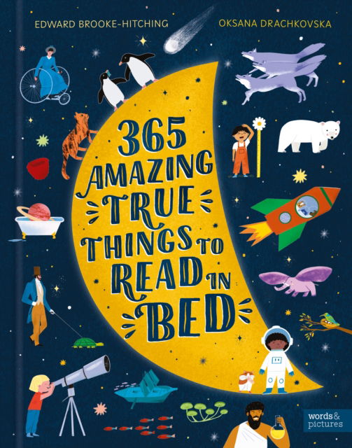 Cover for Edward Brooke-Hitching · 365 Amazing True Things to Read in Bed (Hardcover Book) (2025)