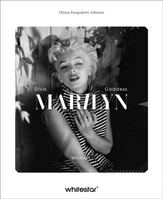 Cover for Chiara Pasqualetti Johnson · Marilyn Monroe: Diva. Woman. Goddess. - Women's Biographies (Hardcover Book) (2025)