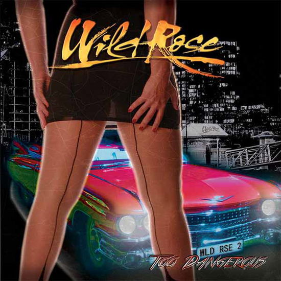 Cover for Wild Rose · Too Dangerous (CD) (2025)