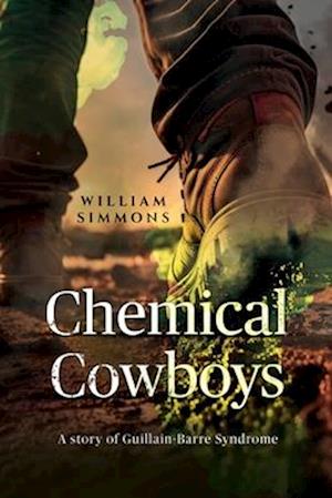 Cover for William Simmons · Chemical Cowboys: A story of Guillain Barre Syndrome (Paperback Book) (2025)