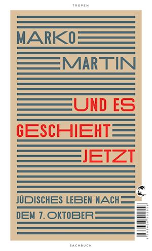 Cover for Marko Martin · Und es geschieht jetzt (Book) (2024)