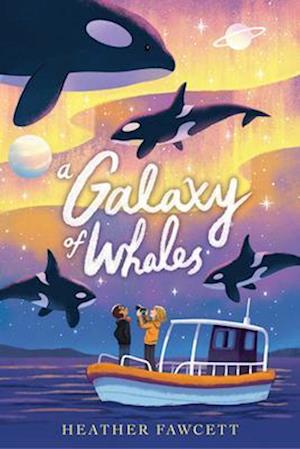 Cover for Heather Fawcett · A Galaxy Of Whales (Book) (2024)