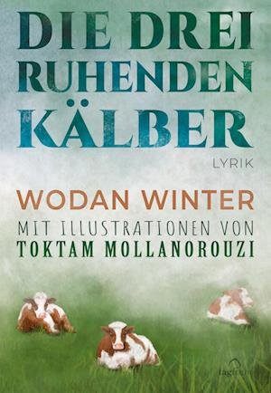 Cover for Wodan Winter · Die drei ruhenden Kälber (Book) (2022)