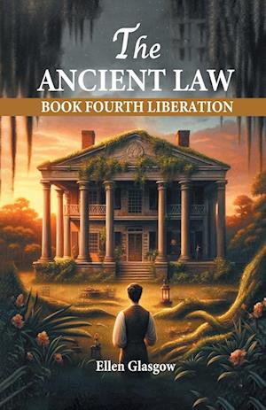 Cover for Ellen Glasgow · The Ancient Law BOOK FOURTH (Edition2024) (Paperback Book) (2024)