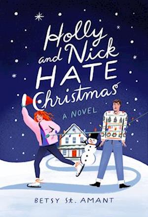 Cover for Betsy St. Amant · Holly and Nick Hate Christmas: A Novel (Paperback Book) (2025)