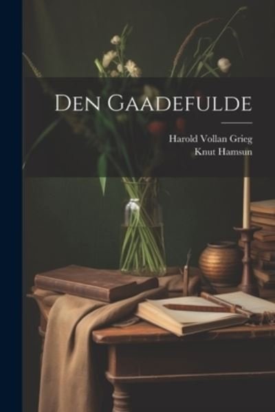 Cover for Knut Hamsun · Den Gaadefulde (Book) (2023)