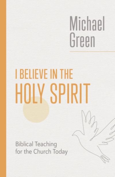 Cover for Michael Green · I Believe in the Holy Spirit (Bog) (2023)
