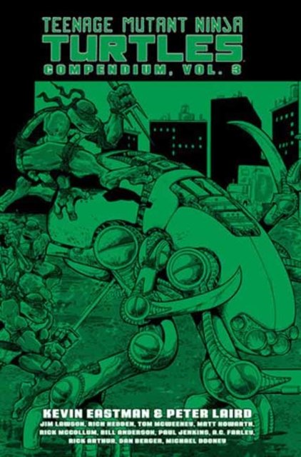 Cover for Kevin Eastman · Teenage Mutant Ninja Turtles Compendium, Vol. 3 (Hardcover Book) (2024)