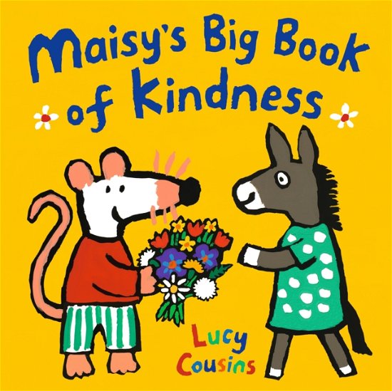 Cover for Lucy Cousins · Maisy's Big Book of Kindness (Paperback Book) (2024)