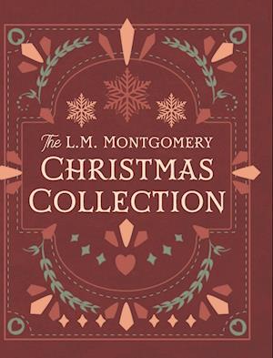 Cover for L M Montgomery · The L. M. Montgomery Christmas Collection (Hardcover Book) (2023)