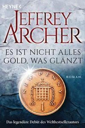 Cover for Jeffrey Archer · Es ist nicht alles Gold, was glänzt (Book) (2024)