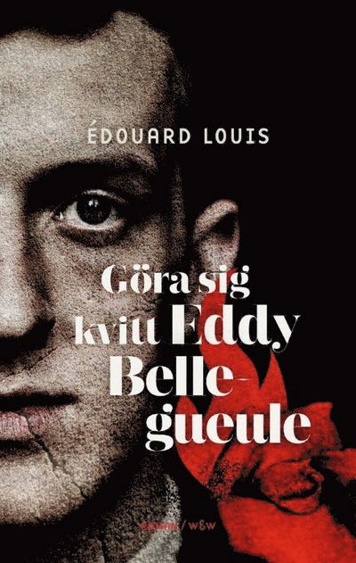 Cover for Edouard Louis · Göra sig kvitt Eddy Bellegueule (Hardcover Book) (2015)