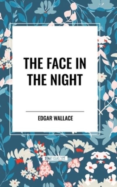 Cover for Edgar Wallace · The Face in the Night (Hardcover bog) (2024)