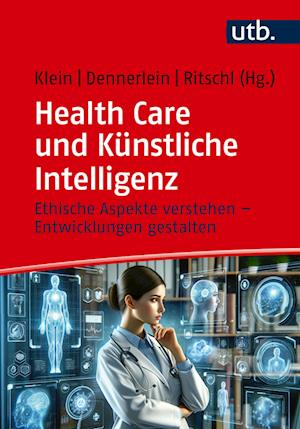 Cover for Andreas Kleineberg · Health Care und Künstliche Intelligenz: Ethische Aspekte verstehen - Entwicklungen gestalten (Buch) (2024)