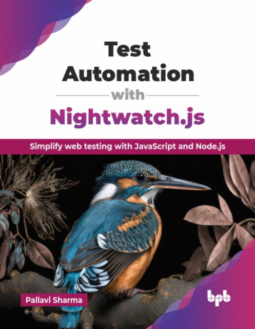 Cover for Pallavi Sharma · Test Automation with Nightwatch.js: Simplify web testing with JavaScript and Node.js (Paperback Bog) (2025)