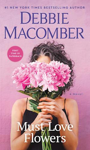 Cover for Debbie Macomber · Must Love Flowers (Book) (2024)