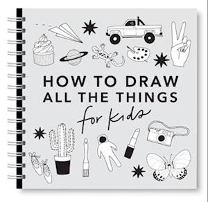 Cover for Alli Koch · All The Things: How To Draw Books For Kids With Cars, Unicorns, Dragons, Cupcake (Book) (2025)
