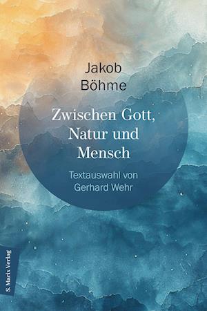 Cover for Jakob Böhme · Zwischen Gott, Natur und Mensch (Bog) (2025)