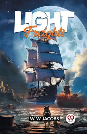 Cover for W W Jacobs · Light Freights (Edition2024) (Paperback Book) (2024)