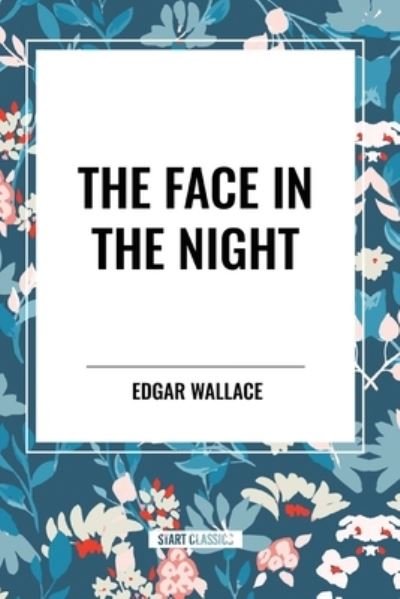 Cover for Edgar Wallace · The Face in the Night (Taschenbuch) (2024)