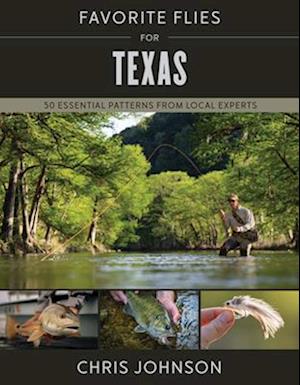 Cover for Chris Johnson · Favorite Flies for Texas: 50 Essential Patterns from Local Experts - Favorite Flies (Board book) (2026)