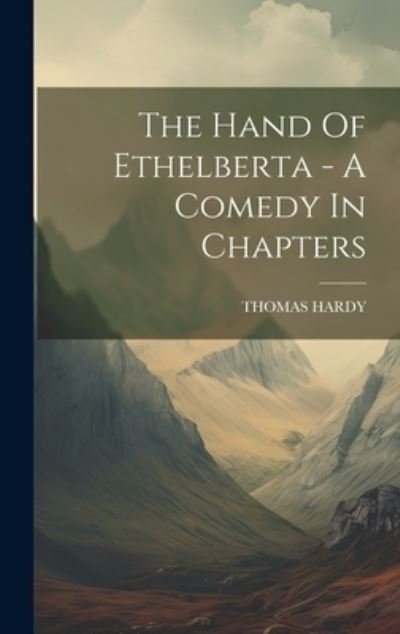 Cover for Thomas Hardy · Hand of Ethelberta - a Comedy in Chapters (Bog) (2023)