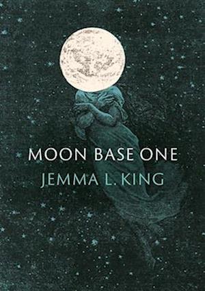 Cover for Jemma L. King · Moon Base One (Paperback Book) (2025)