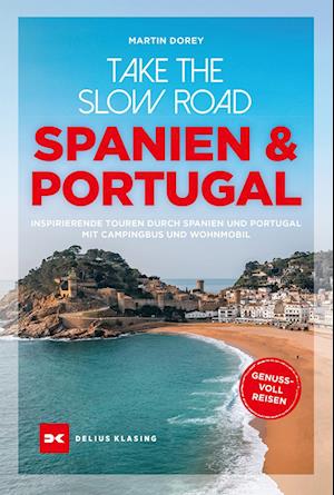 Cover for Martin Dorey · Take the Slow Road Spanien und Portugal (Bog) (2025)