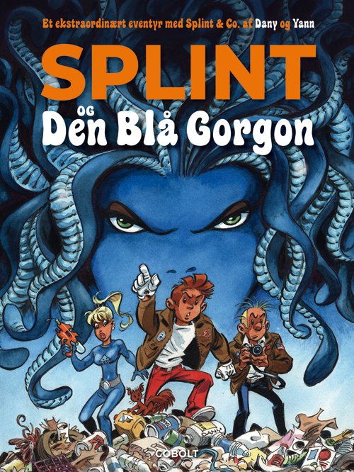 Cover for Yann · Et ekstraordinært eventyr med Splint &amp; Co.: Splint og Den Blå Gorgon: Et ekstraordinært eventyr med Splint &amp; Co. (Inbunden Bok) [1:a utgåva] (2024)