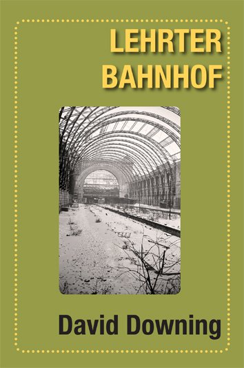 Cover for David Downing · Lehrter Bahnhof (Taschenbuch) [1. Ausgabe] (2024)