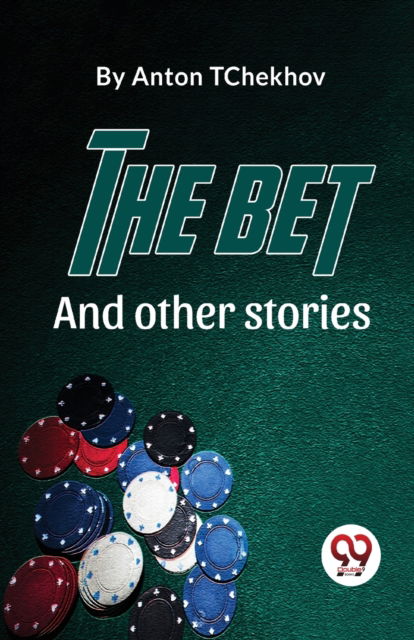 Cover for Anton Tchekhov · The Bet and Other Stories (Taschenbuch) (2023)