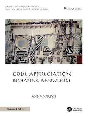 Cover for Anna Ursyn · Code Appreciation: Reshaping Knowledge (Paperback Book) (2025)