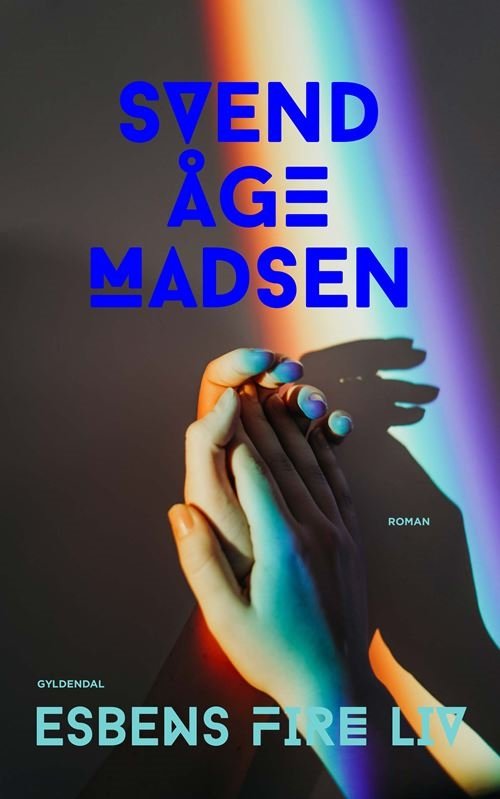 Cover for Svend Åge Madsen · Esbens fire liv (Sewn Spine Book) [1st edition] (2024)