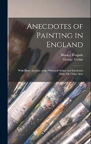 Cover for Horace Walpole · Anecdotes of Painting in England (Buch) (2022)