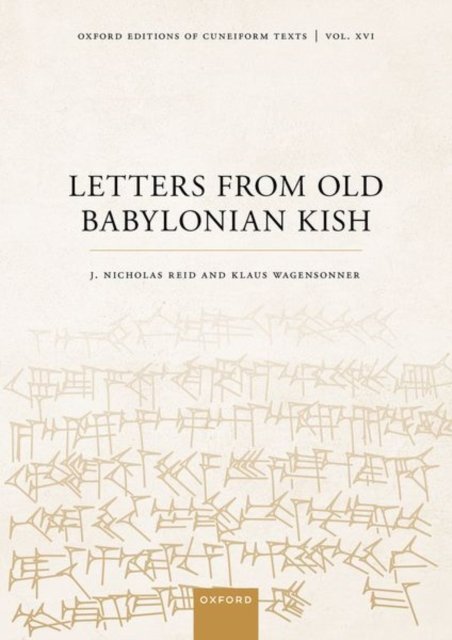 Cover for Reid · Letters from Old Babylonian Kish - Oxford Editions of Cuneiform Texts (Innbunden bok) (2025)