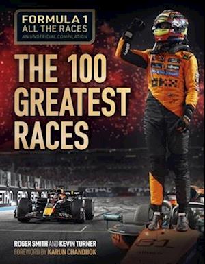 Cover for Roger Smith · Formula 1 All the Races: the 100 Greatest Races (Hardcover Book) (2025)