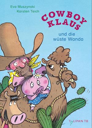 Cover for Eva Muszynski · Cowboy Klaus und die wüste Wanda (Book) (2024)