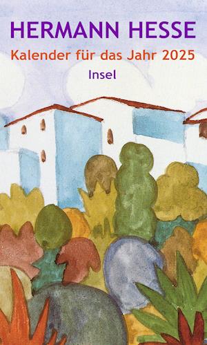 Insel-Kalender für das Jahr 2025 - Hermann Hesse - Books - Insel Verlag - 9783458683582 - August 12, 2024