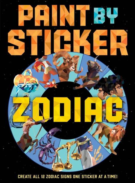 Cover for Workman Publishing · Paint by Sticker: Zodiac: Create All 12 Zodiac Signs One Sticker at a Time (Paperback Book) (2024)