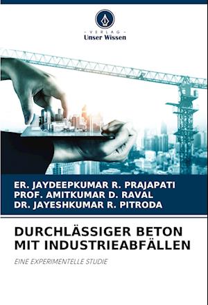 Cover for Er. Jaydeepkumar R. Prajapati · Durchlässiger Beton Mit Industrieabfällen (Paperback Book) (2020)