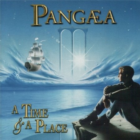A Time And A Place - Pangaea - Música - MUSEA - 3426300044587 - 12 de outubro de 2021