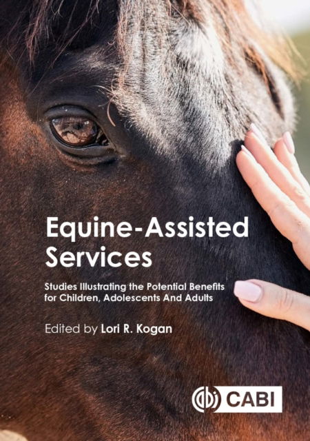 Cover for Equine-Assisted Services: Studies Illustrating the Potential Benefits for Children, Adolescents and Adults (Hardcover bog) (2025)