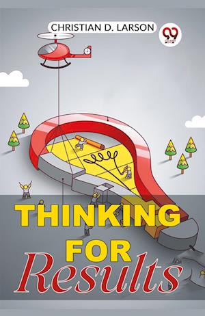 Cover for Christian D. Larson · Thinking for Results (Paperback Book) (2023)