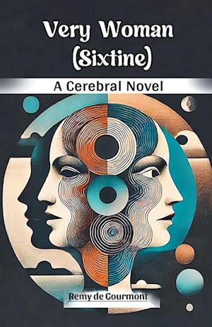 Cover for Remy De Gourmont · Very Woman Sixtine A Cerebral Novel (Paperback Book) (2024)