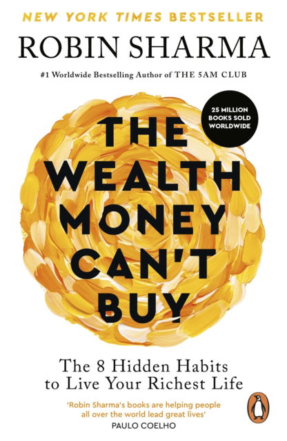 Cover for Robin Sharma · The Wealth Money Can't Buy: The 8 Hidden Habits to Live Your Richest Life (Paperback Book) (2025)