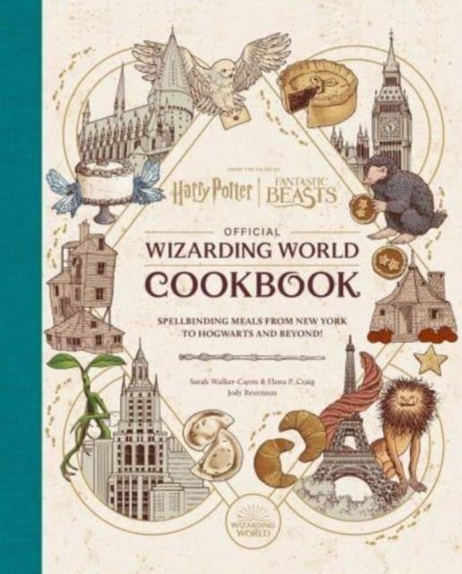 Cover for Jody Revenson · Harry Potter and Fantastic Beasts: Official Wizarding World Cookbook: Spellbinding Meals From New York to Hogwarts and Beyond! - Harry Potter (Hardcover Book) (2024)